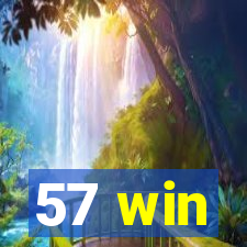 57 win
